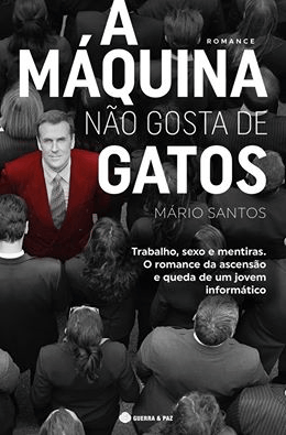 A Máquina Não Gosta de Gatos - Livro do autor Mário Santos